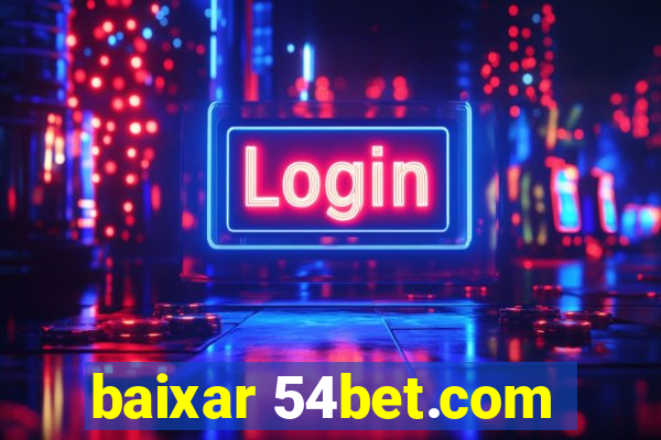 baixar 54bet.com